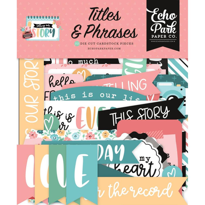 Echo Park Telling Our Story - Ephemera Titles & Phrases